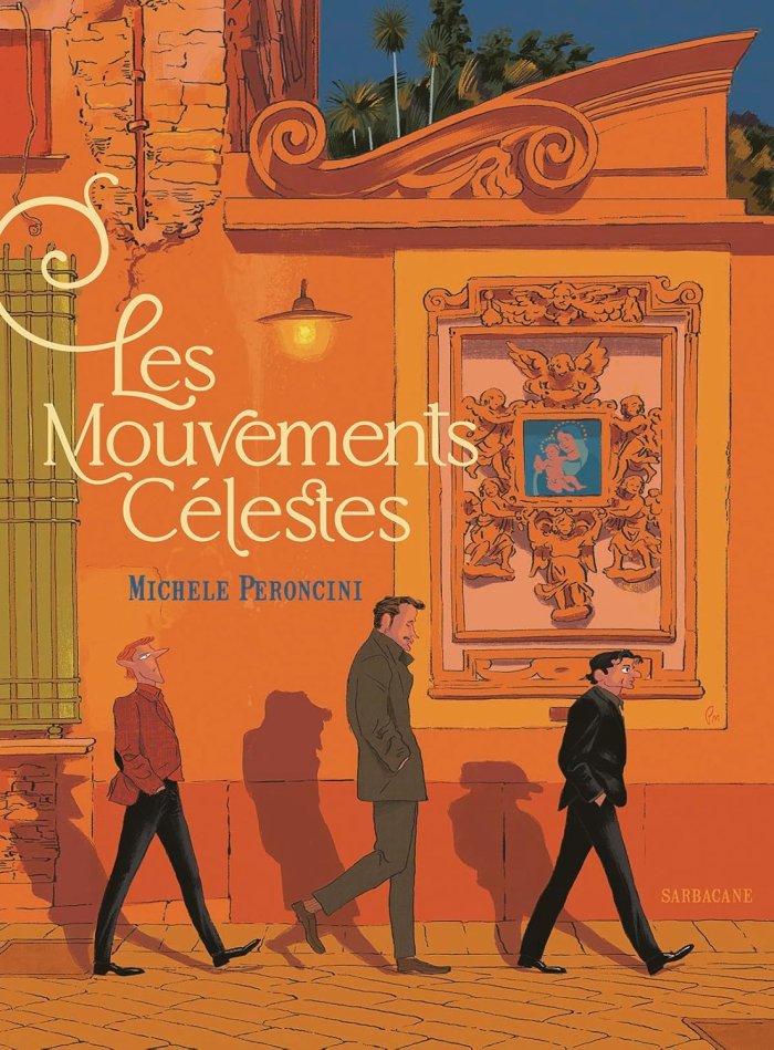 Les mouvements célestes - Par Michele Peroncini - Ed. Sarbacane.