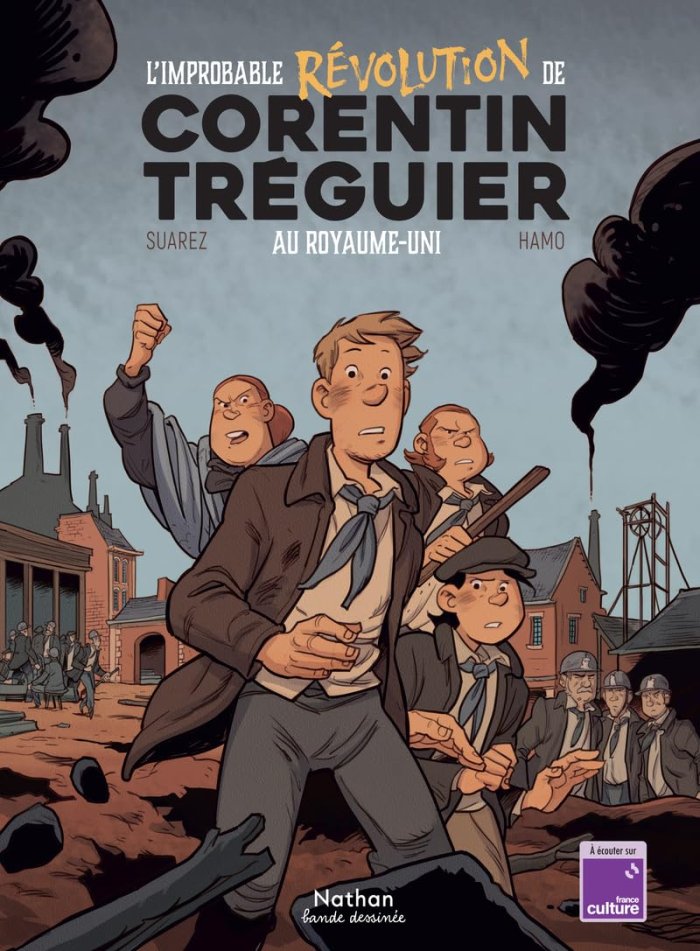 L'improbable révolution de Corentin Tréguier au Royaume-Uni - Par Suarez & Hamo - Ed. Nathan