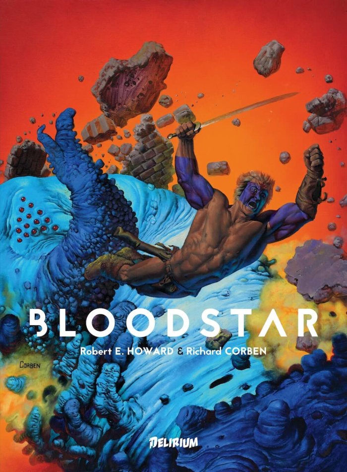 Bloodstar de Corben et Howard : Un chef d'œuvre qui aurait bien pu ne jamais revoir le jour