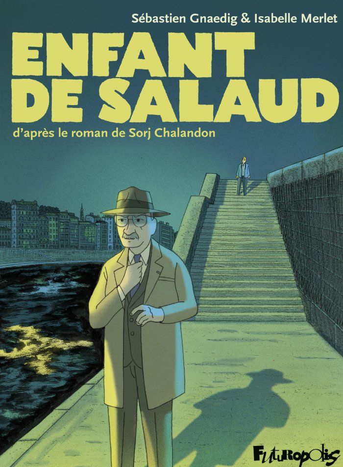 Enfant de Salaud - Par Gnaedig & Merlet - Ed. Futuropolis