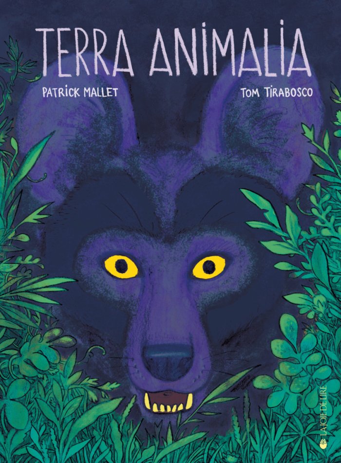 Terra Animalia - Par Mallet et Tirabosco - Éd. La Joie de Lire