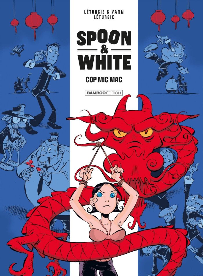 Spoon & White, T. 3 : "Cop Mic Mac" — par Simon Léturgie, Jean Léturgie et Yann — Éd. Bamboo éditions