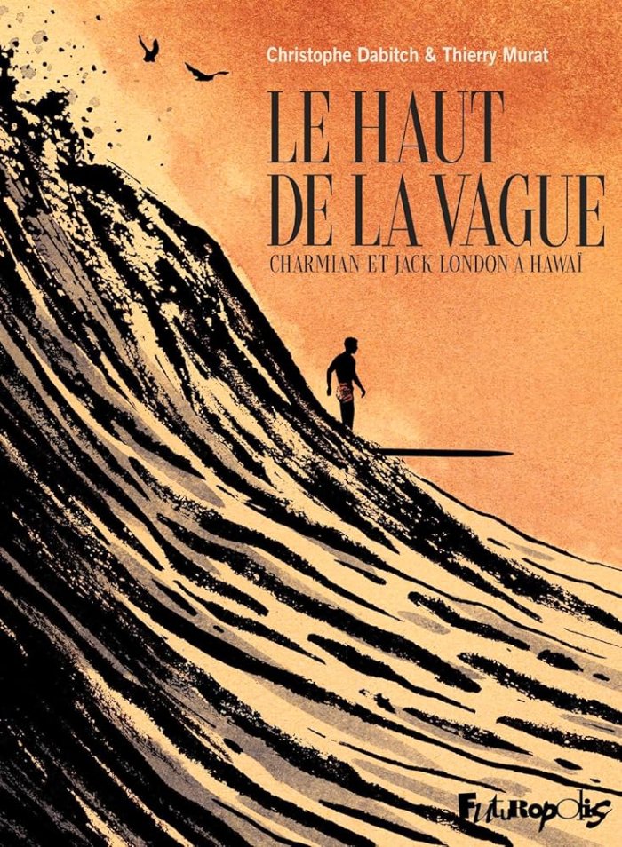 Le Haut de la vague : Jack London à la plage