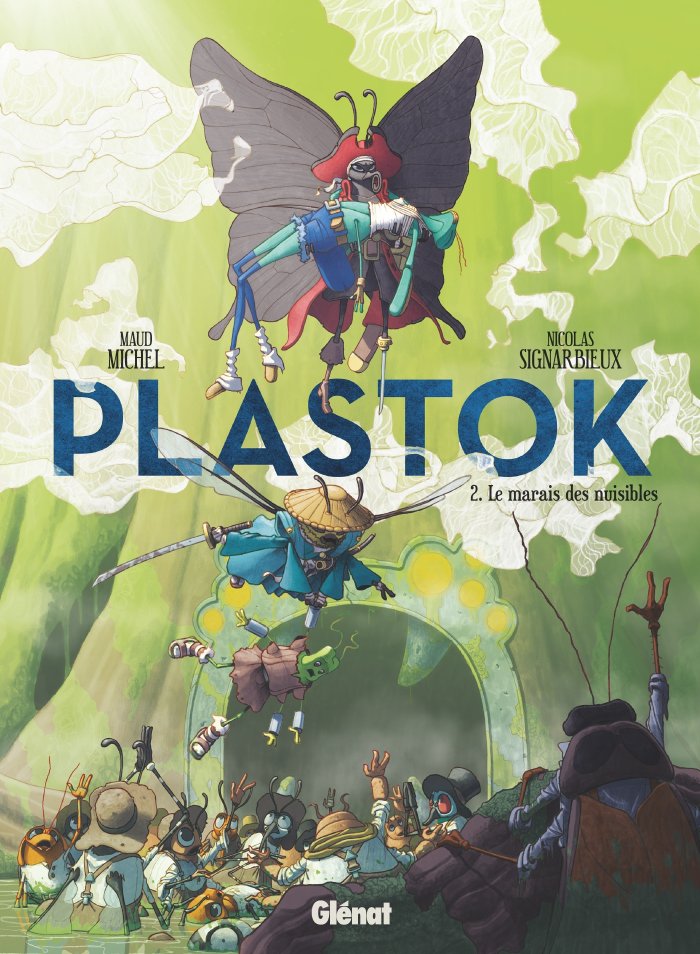 Plastok T. 2 - Par Nicolas Signarbieux & Maud Michel - Ed. Glénat