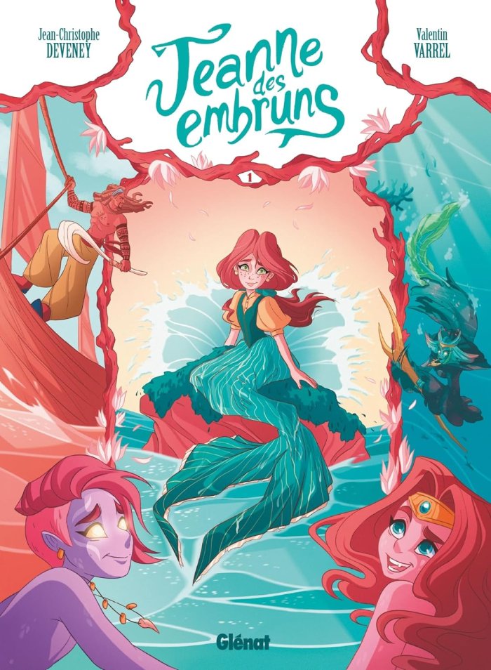 Jeanne des embruns T. 1 – Par Jean-Christophe Deveney et Valentin Varrel – Ed. Glénat