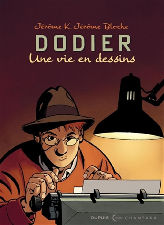 Jérôme K. Jérôme Bloche, Alain Dodier : Une vie en dessins - Éd. Dupuis