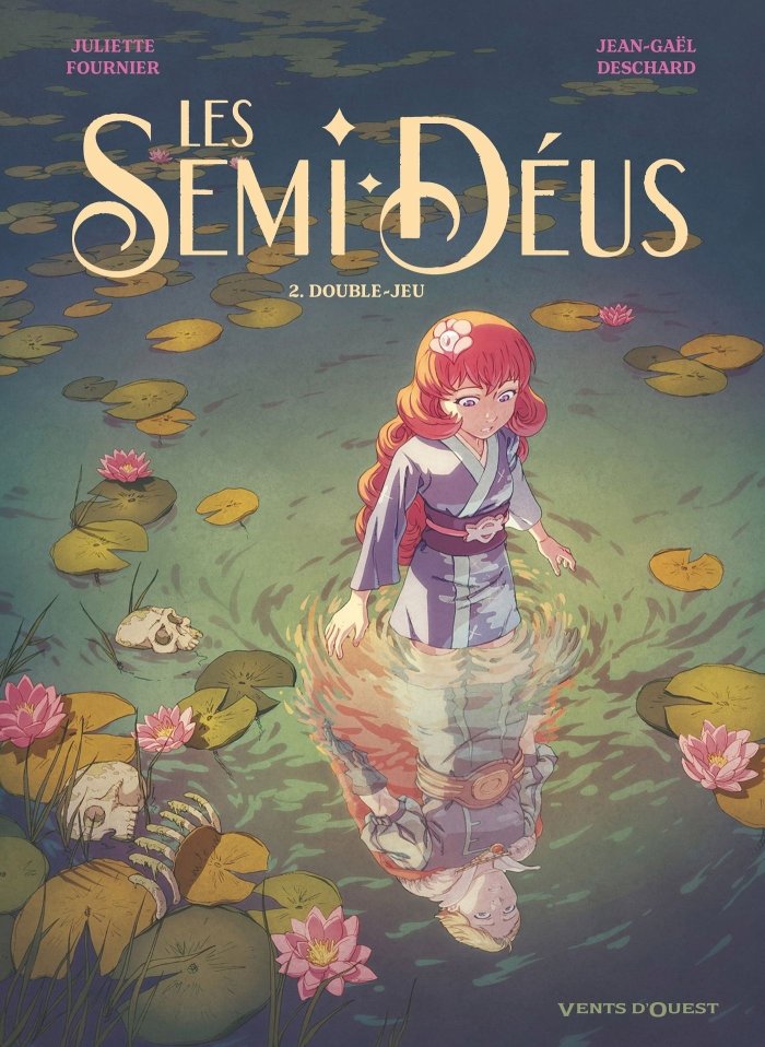 Les Semi-Déus T. 2 : Double-Jeu – Par Jean-Gaël Deschard et Juliette Fournier – Ed. Vents d'Ouest