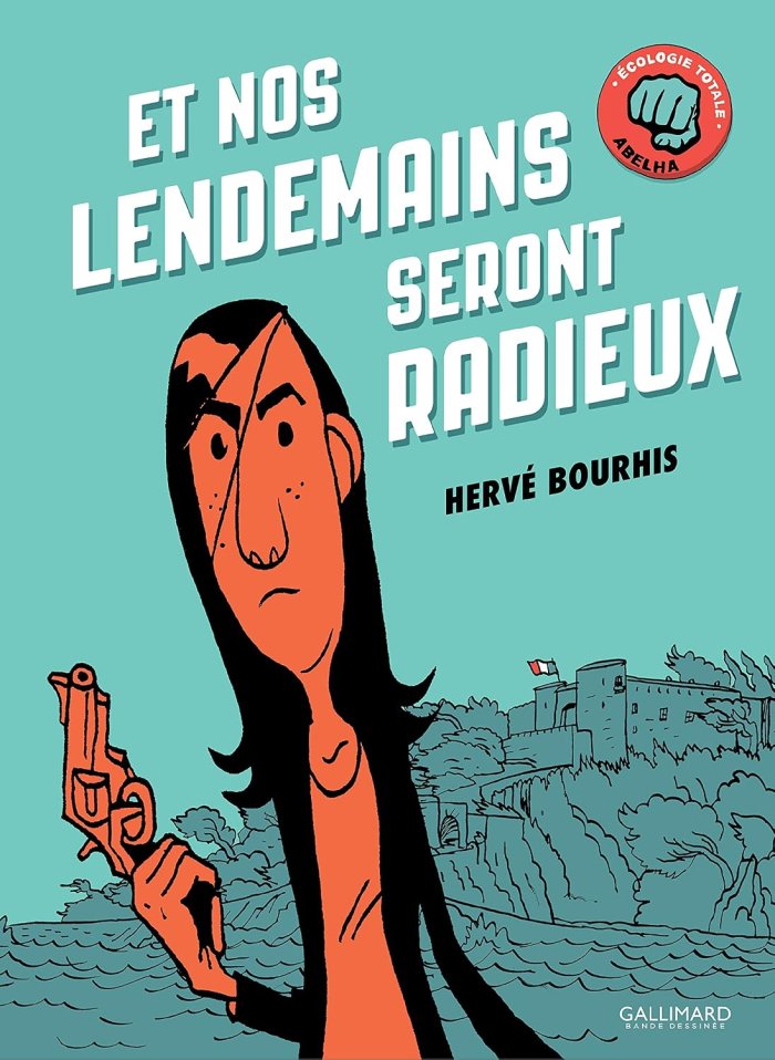 "Et nos lendemains seront radieux" - Par Hervé Bourhis - Gallimard