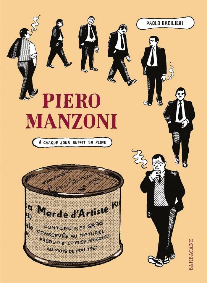 Piero Manzoni- Par Paolo Bacilieri- Editions Sarbacane