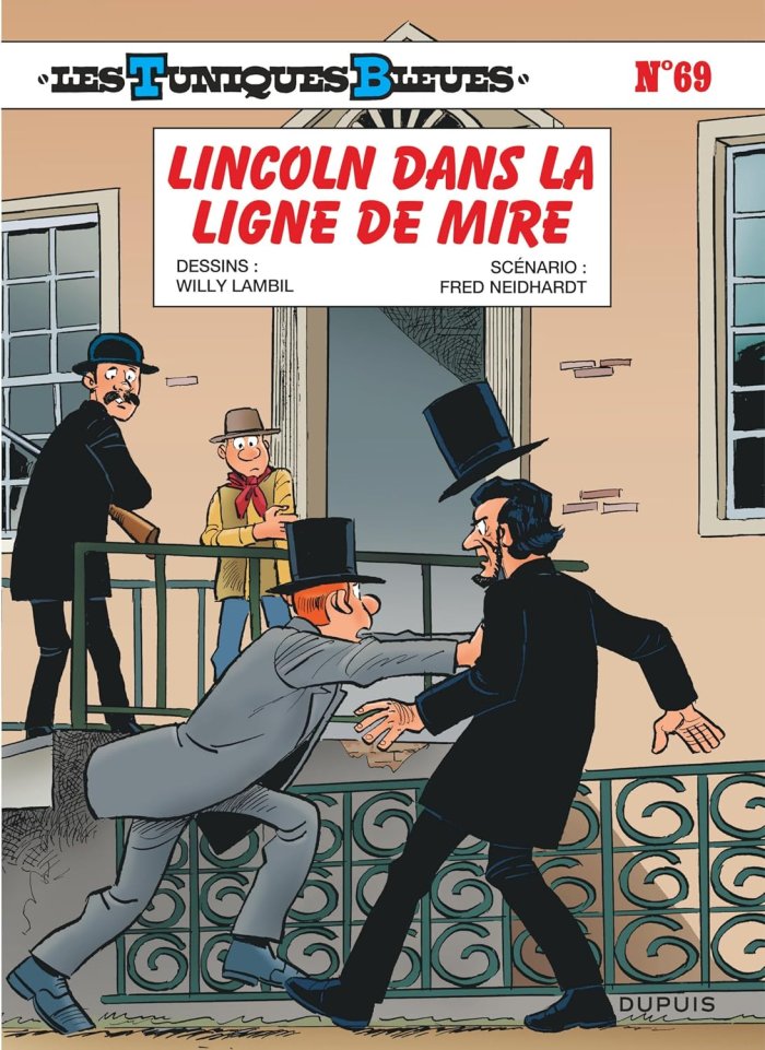 Les Tuniques Bleues T. 69, Lincoln Dans La Ligne De Mire - Par Fred Neidhardt & Willy Lambil – Dupuis