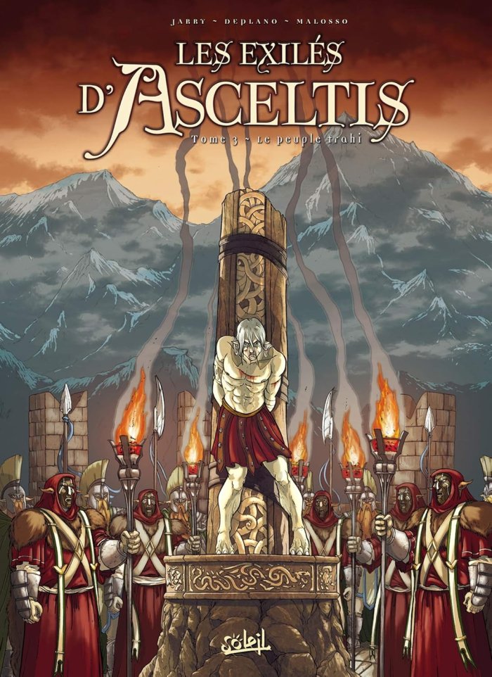 Les Exilés d'Asceltis – T3 : Le Peuple trahi – Par Jarry & Deplano – Soleil