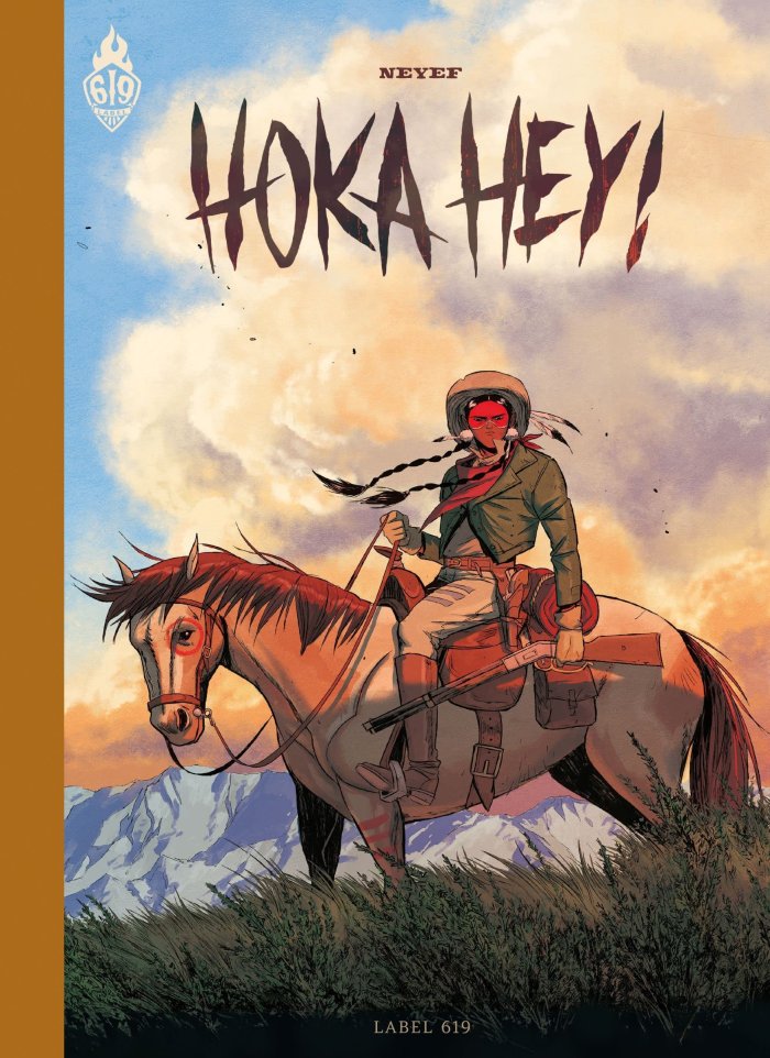 Hoka Hey ! - Par Neyef - Label 619 / Édition Rue de Sèvres