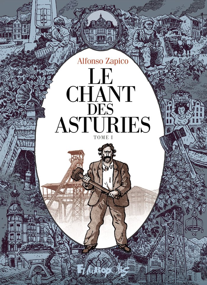 Le chant des Asturies, T. 1 — Par Alfonso Zapico — Éd. Futuropolis