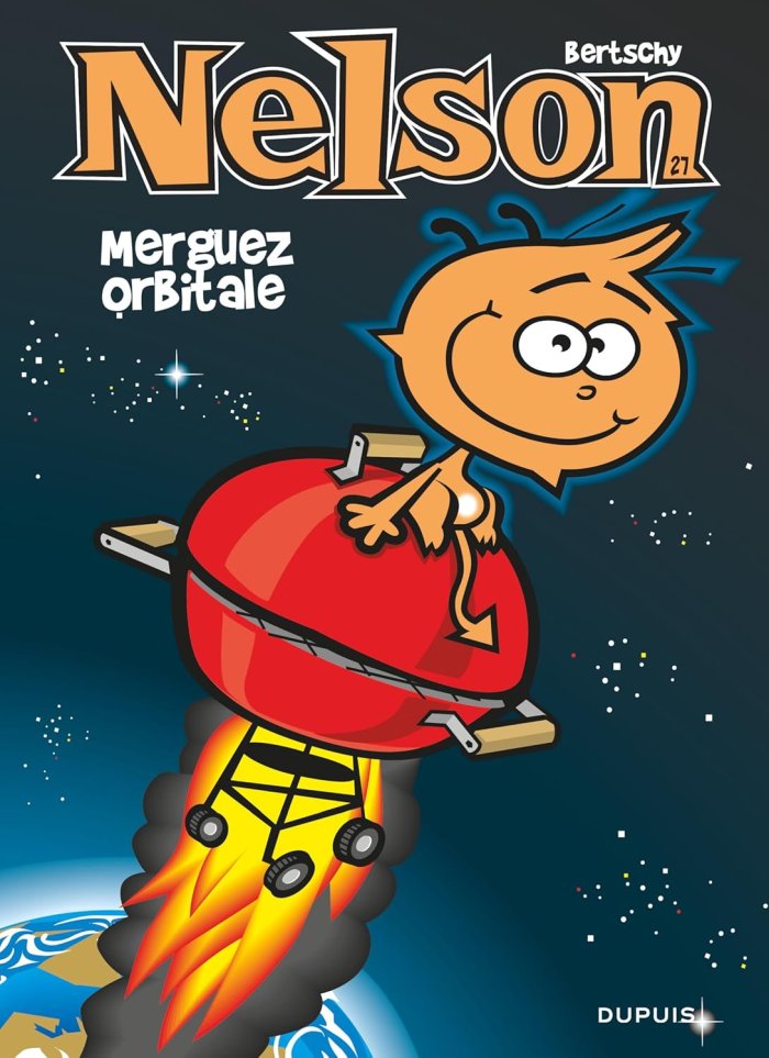 Nelson T. 27 : Merguez orbitale - Par Bertschy – Ed. Dupuis
