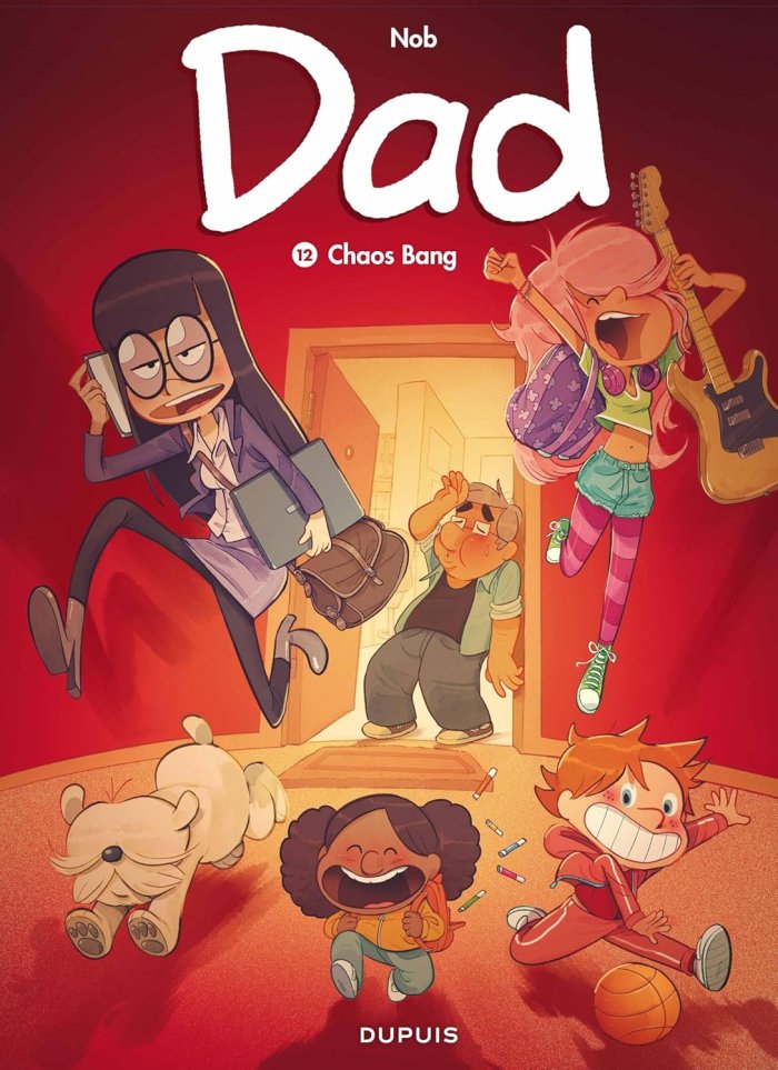 Dad T. 12 : Chaos Bang - Par Nob - Ed. Dupuis