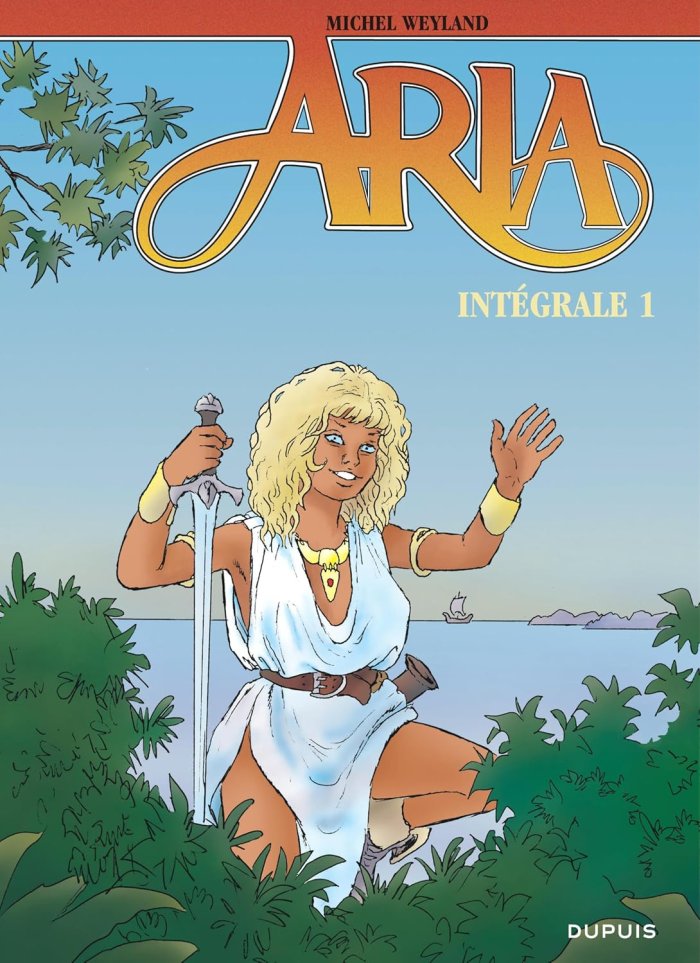 Aria : Intégrale T.1 Par Michel Weyland – Dupuis