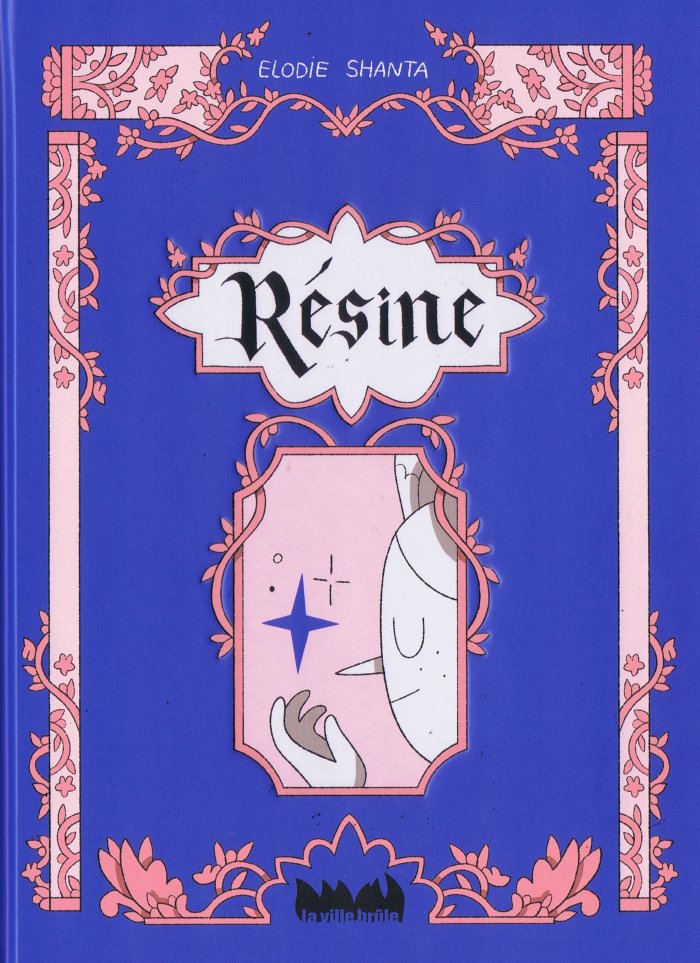 Résine - Par Élodie Shanta - Édition La ville brûle
