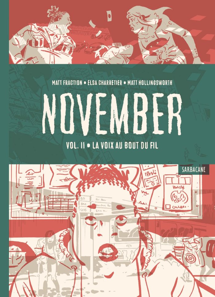 November, vol. 2 - Par Matt Fraction, Elsa Charretier & Matt Hollingsworth - Éd. Sarbacane.