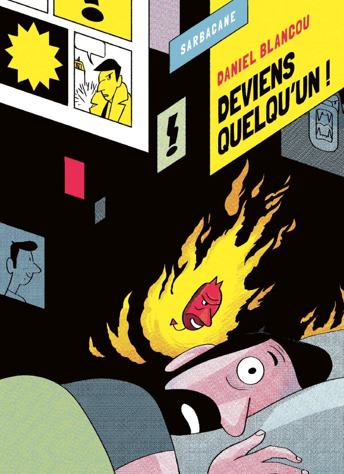 Deviens quelqu'un ! — Par Daniel Blancou — Éd. Sarbacane