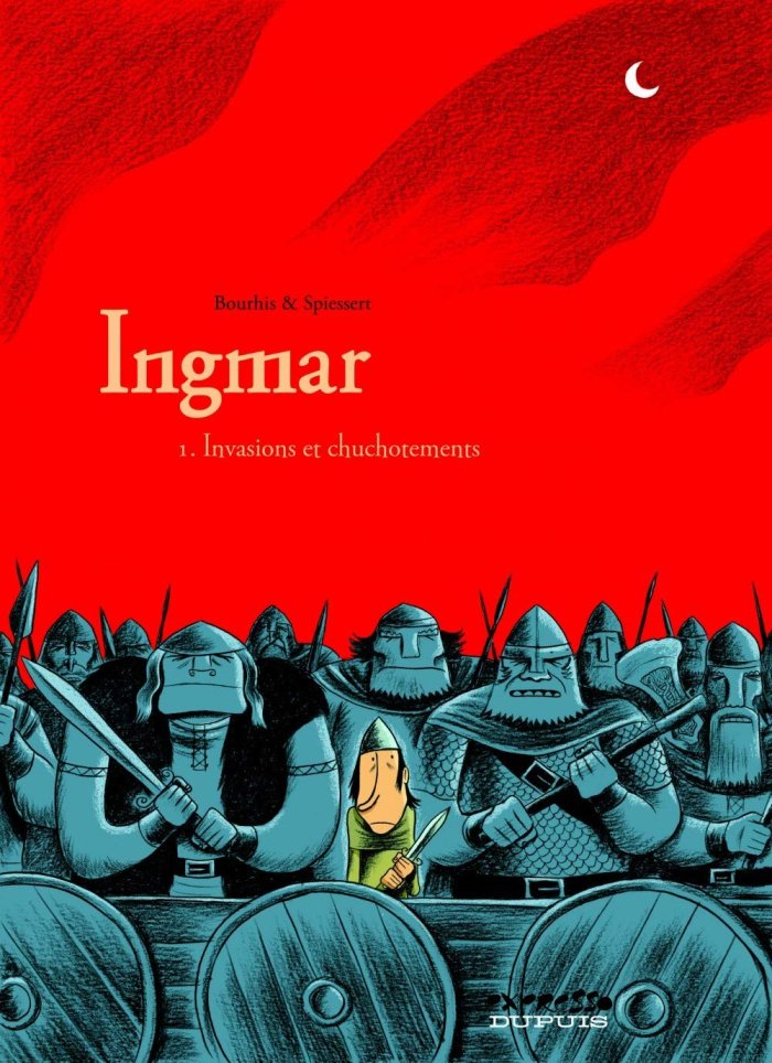 Ingmar - T 1 : Invasions et chuchotements - par Spiessert et Bourhis - Dupuis