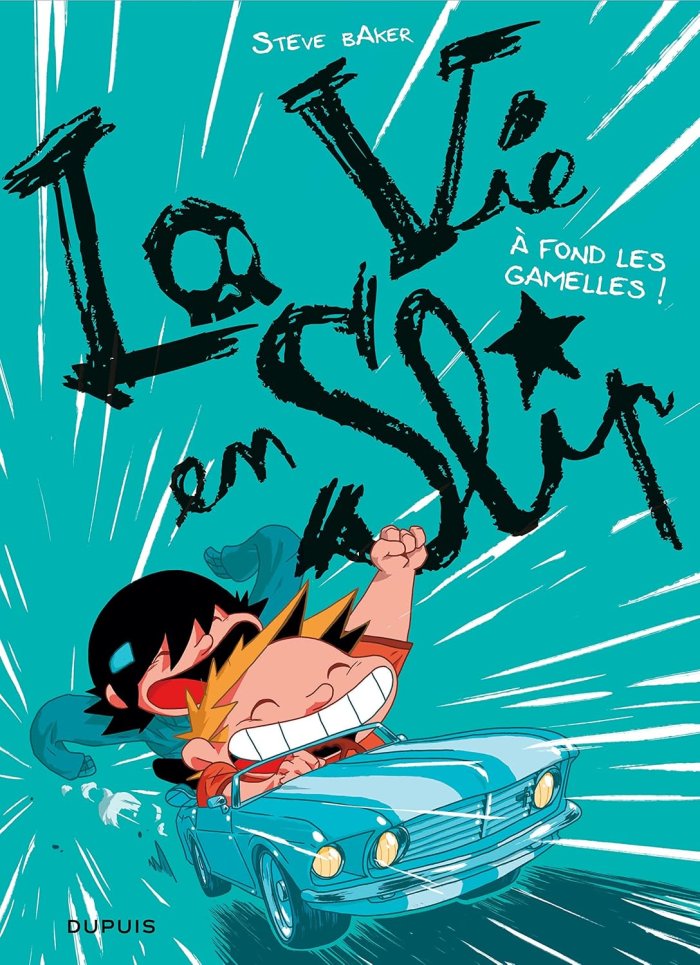 La Vie en slip 3 : à fond les gamelles ! - Par Steve Baker - Dupuis