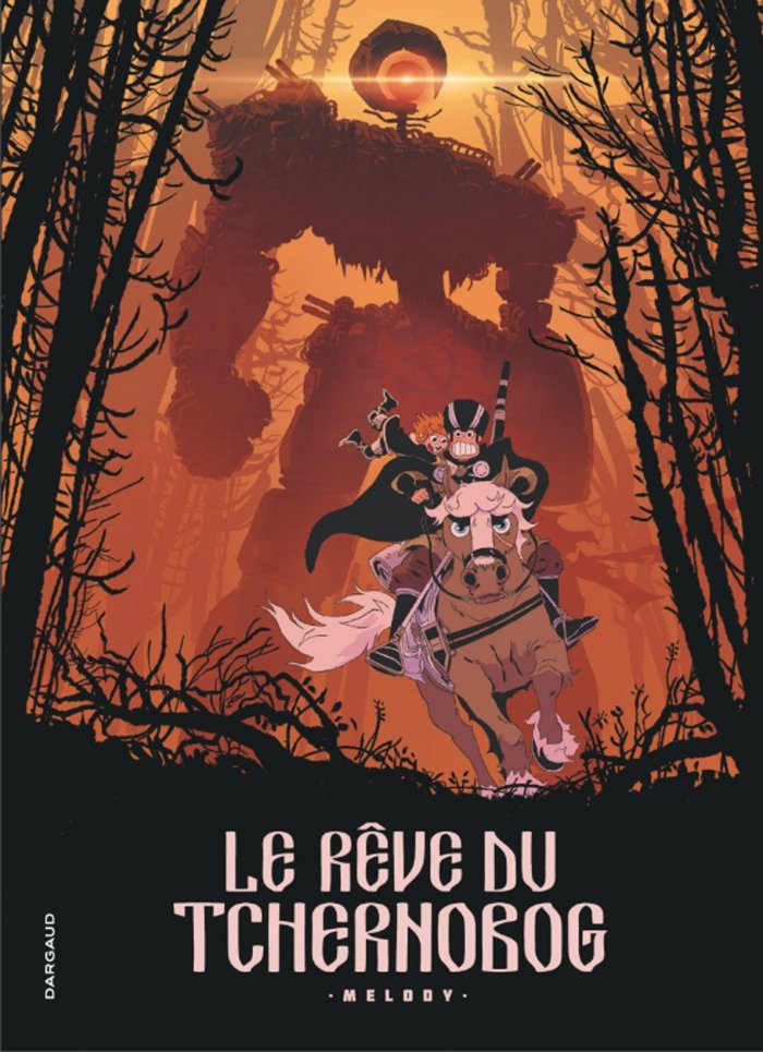 Le Rêve du Tchernobog – Par Melody – Ed. Dargaud