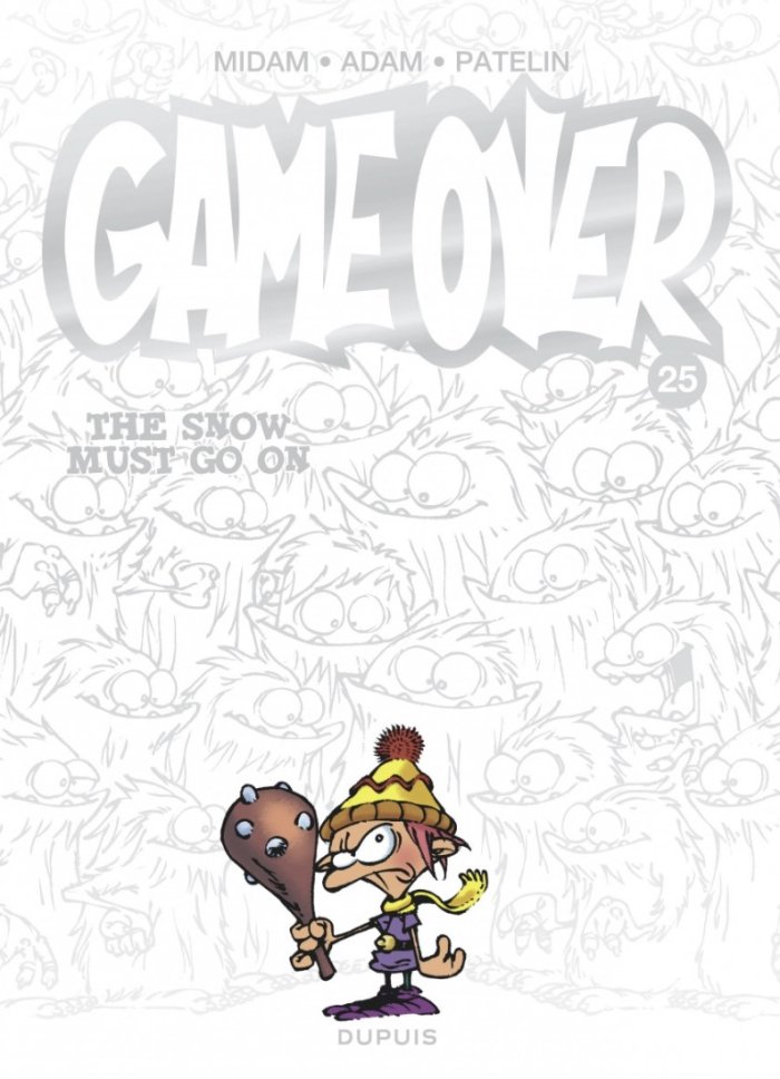 Game Over T. 25, The show must go on - Par Midam, Adam & Patelin – Éd. Dupuis