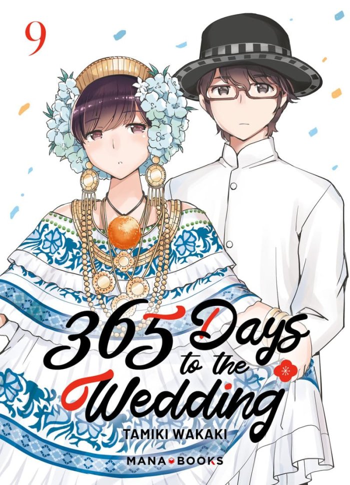 365 Days to the Wedding T. 9 & T. 10 - Par Tamiki Wakaki - Éd. Mana Books