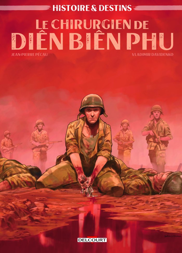 Le Chirurgien de Diên Biên Phu – Par Jean-Pierre Pécau & Vladimir Davidenko – Delcourt