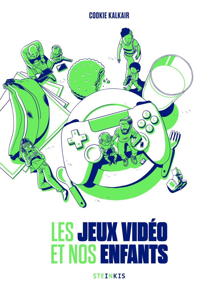 Les jeux vidéo et nos enfants - Par Cookie Kalkair - Ed. Steinkis
