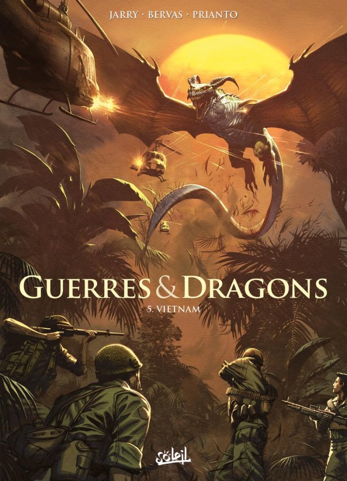 Guerres & Dragons T. 5, Vietnam - Par Nicolas Jarry & Stéphane Bervas – Ed. Soleil