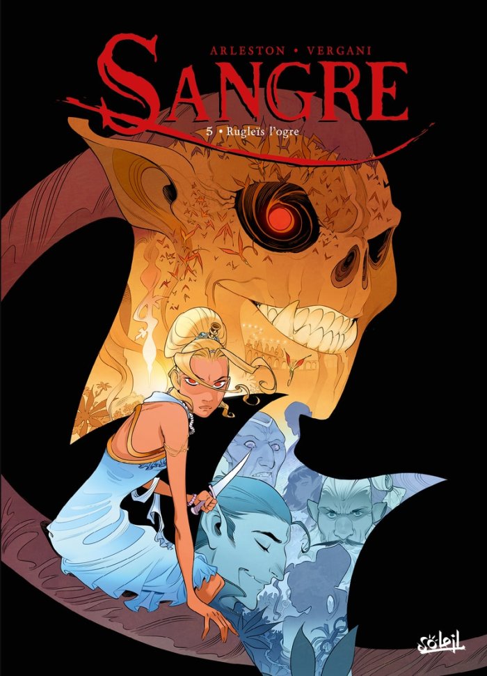 Sangre T. 5, Rugleïs l'ogre – Par Christophe Arleston & Stefano Vergani – Éd. Soleil