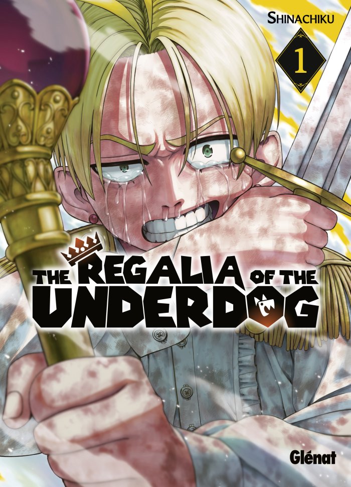 The Regalia of the Underdog T. 1 - Par Shinachiku - Éd. Glénat