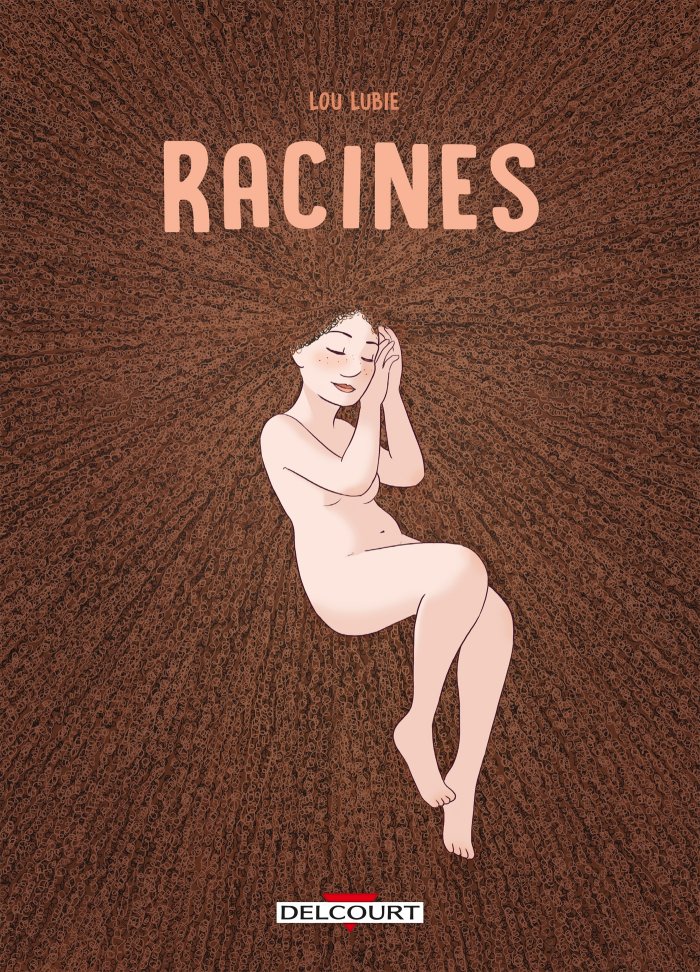 Racines - par Lou Lubie - Éd. Delcourt