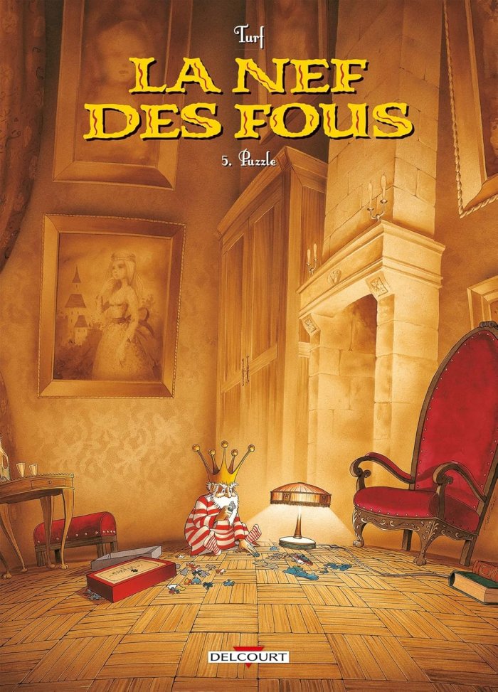 La Nef des Fous - T5 : Puzzle - Par Turf - Delcourt