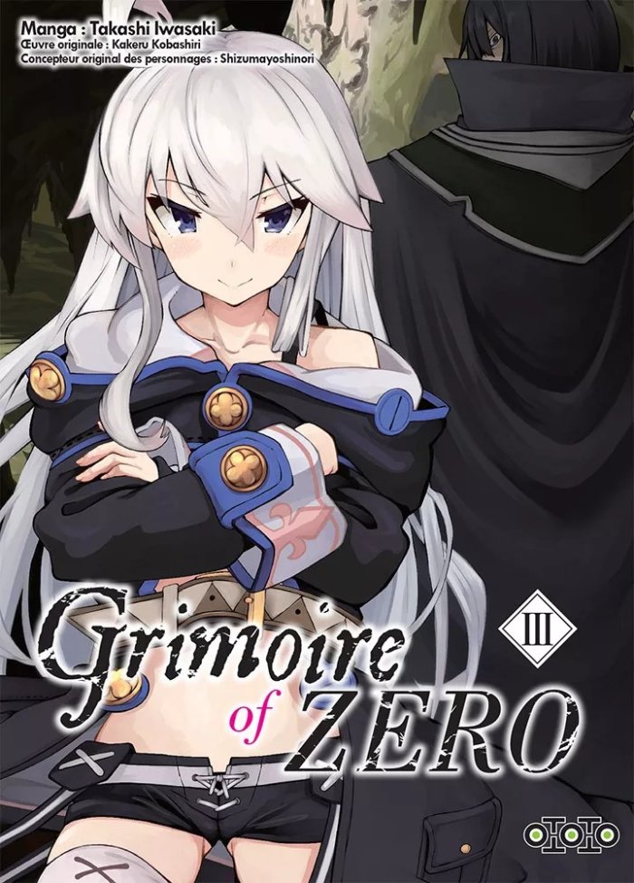 Grimoire of Zero T3 & T4 - Par Takashi Iwasaki & Kakeru Kobashiri - Ototo
