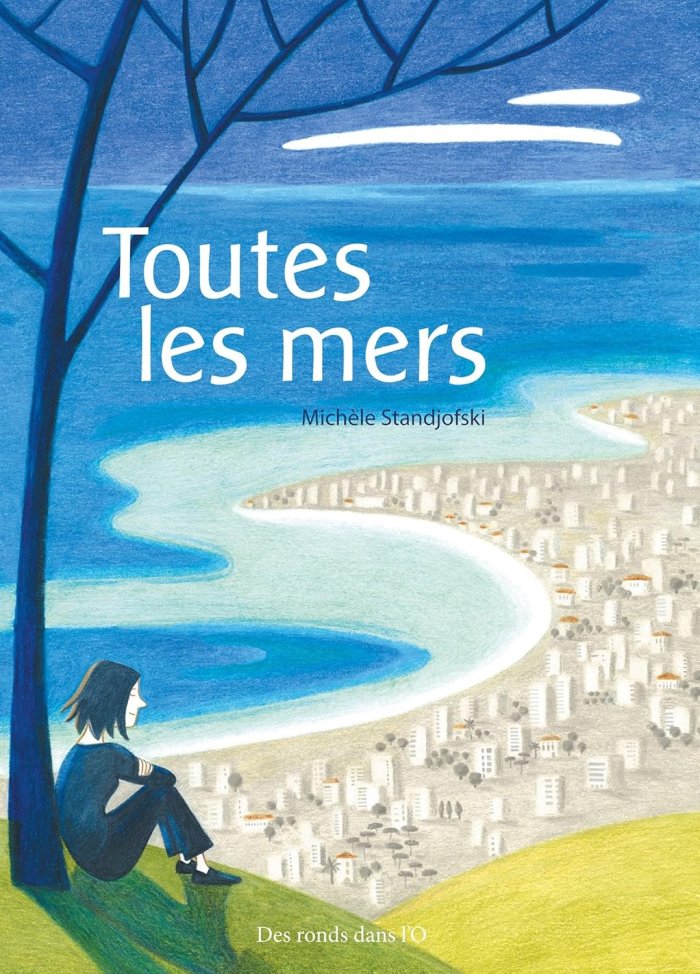 Toutes les mers - Michèle Standjofski - Des ronds dans l'O