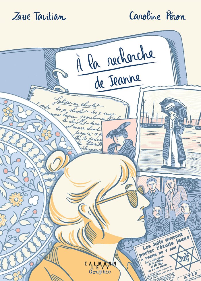 À la recherche de Jeanne - Par Zazie Tavitian et Caroline Péron : recettes pour la mémoire