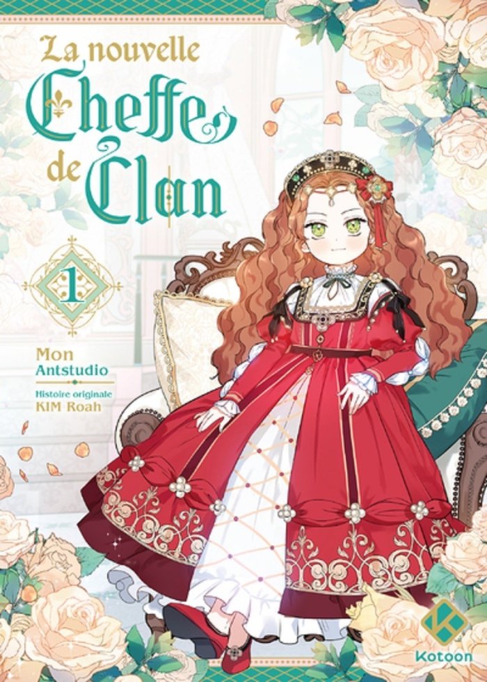La Nouvelle Cheffe de Clan T. 1 - Par Kim Roah & Mon - Ed. Kotoon