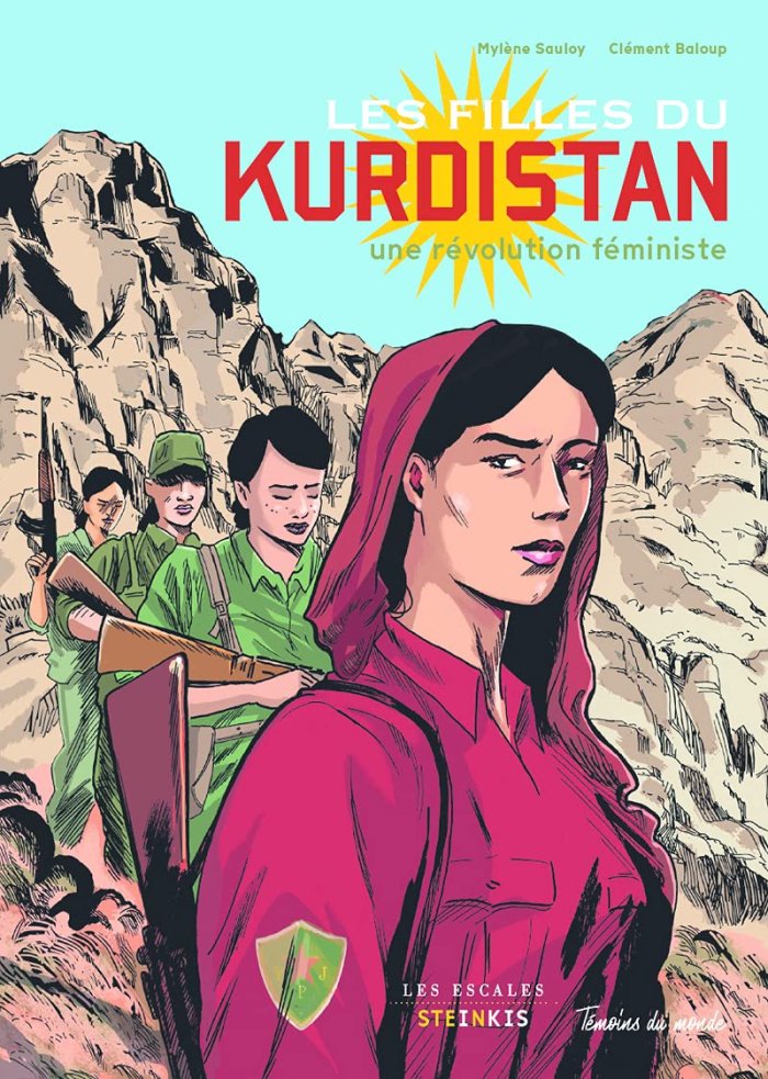 Les Filles du Kurdistan – Par Mylène Sauloy & Clément Baloup - Steinkis/Les Escales