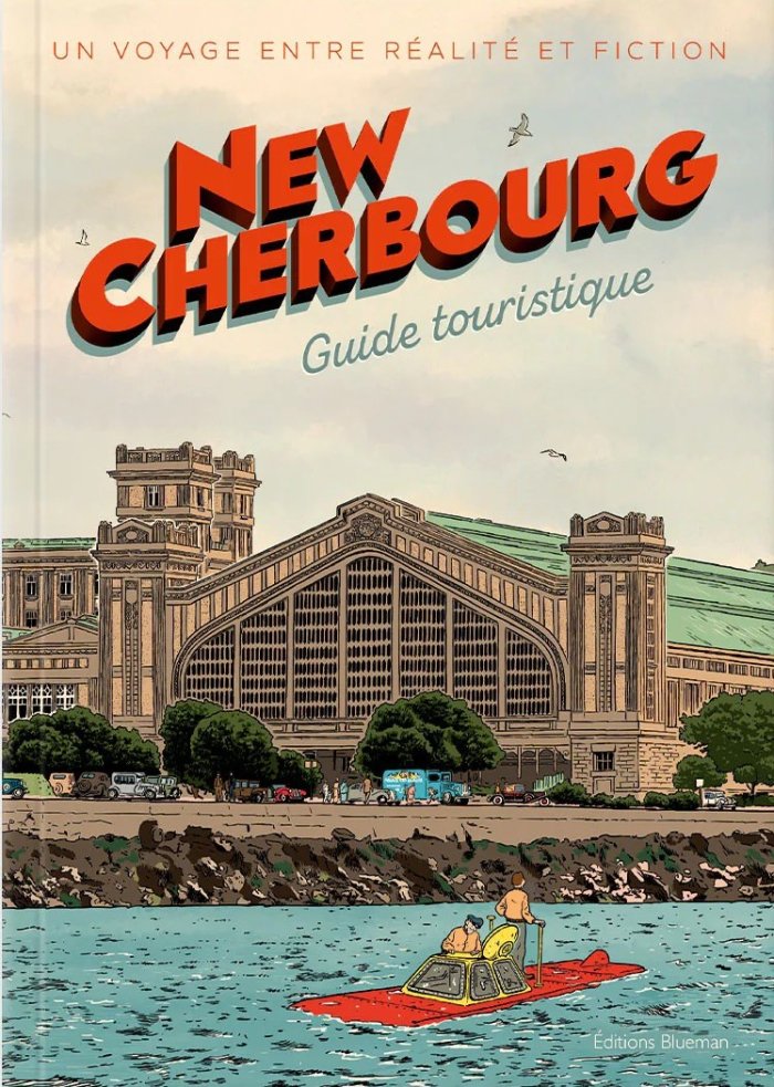 New Cherbourg, Guide touristique - Par Reutimann et Umbra - Editions Blueman