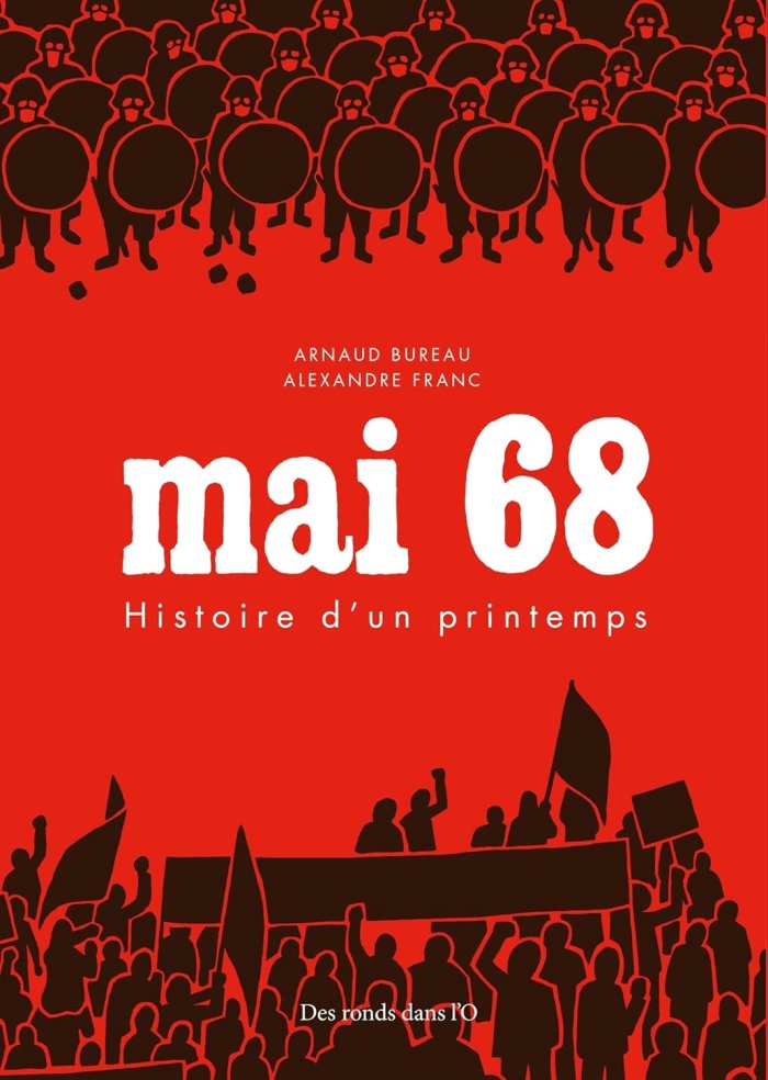 Mai 68 : Histoire d'un printemps - Par A. Bureau et A. Franc - Editions Berg international