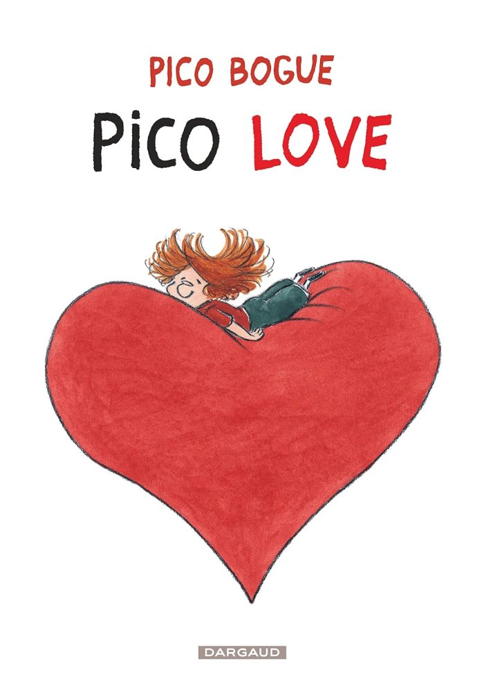 Pico Bogue – T4 : « Pico Love » - Par Alexis Dormal & Dominique Roques – Dargaud.