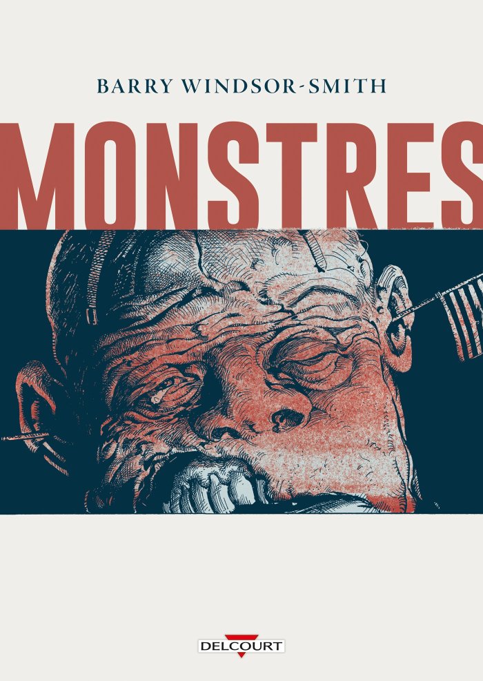 Monstres - Par Barry Windsor-Smith - éditions Delcourt