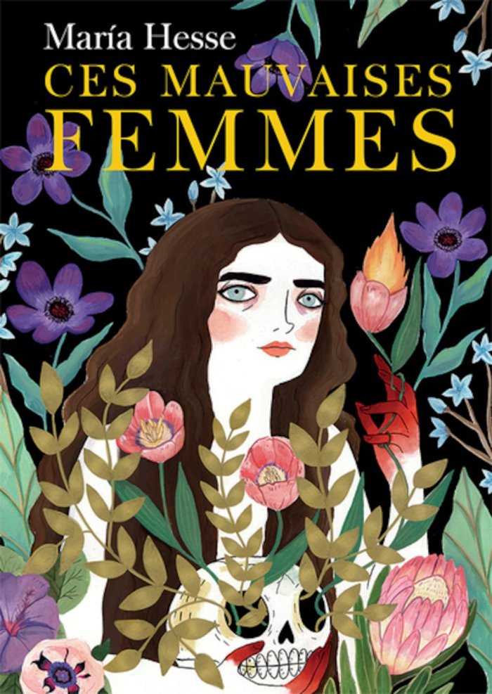 Ces Mauvaises Femmes - Par Maria Hesse - Éditions Presque lune