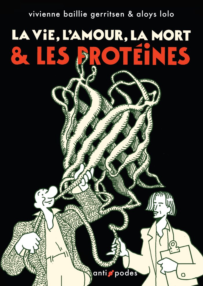 La Vie, l'Amour, la Mort & les Protéines : quand la BD s'attaque à la complexité du vivant