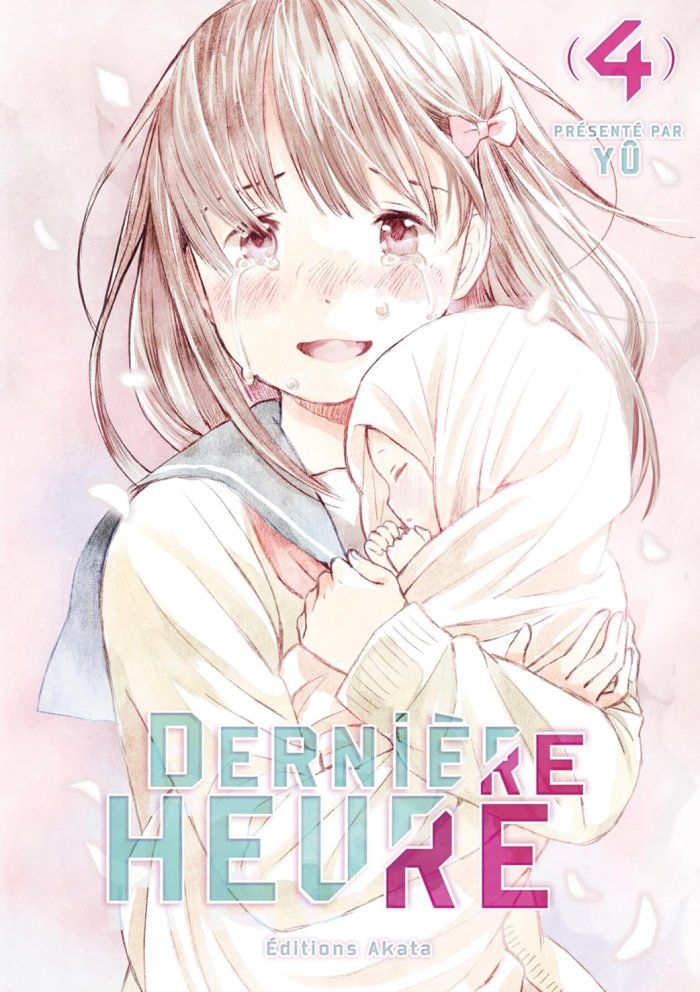 Dernière Heure T3 & T4 - Par Yû - Akata
