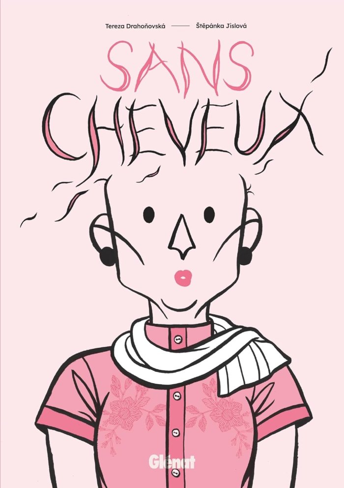 Sans cheveux - Par Tereza Drahonovská et Stepánka Jislová - Glénat