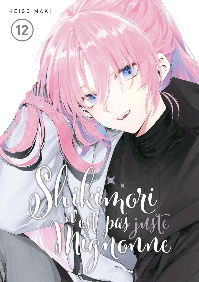 Shikimori n'est pas juste mignonne T. 12 - Par Keigo Maki - Éd. Meian