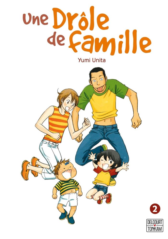 Une Drôle de Famille T2 - Par Yumi Unita - Delcourt/Tonkam